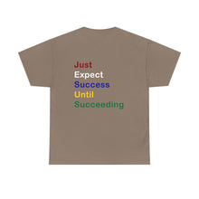 Load image into Gallery viewer, Just Expect Success Until Succeeding -Motivational Heavy Cotton Tee - Shirt