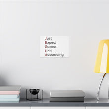 Load image into Gallery viewer, Just Expect Success Until Succeeding - Inspirational Canvas Wall Art