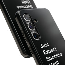 Load image into Gallery viewer, Just Expect Success Until Succeeding - Tough Phone Cases | Motivational Accessories