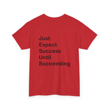 Load image into Gallery viewer, Just Expect Success Until Succeeding 'Inspirational Heavy Cotton Shirt