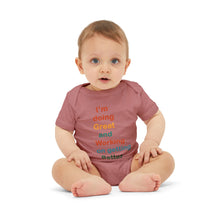 Load image into Gallery viewer, Just Expect Success Until Succeeding - Inspirational Infant One Piece - I'm Doing Great and Working on Getting Better