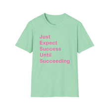 Load image into Gallery viewer, "Just Expect Success Until Succeeding" Softstyle T-Shirt - Motivational Quote