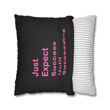 Load image into Gallery viewer, Just Expect Success Until Succeeding - Inspirational Faux Suede Square Pillowcase