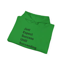 Load image into Gallery viewer, Just Expect Success Until Succeeding- Inspirational Hooded Sweatshirt