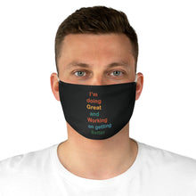 Load image into Gallery viewer, Just Expect Success Until Succeeding - Positive Message Fabric Face Mask - I’m Doing Great and Working on Getting Better