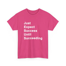 Load image into Gallery viewer, Just Expect Success Until Succeeding -- Casual Comfort for Every Occasion Classic Heavy Cotton T Shirt