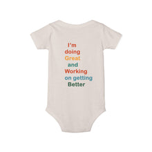 Load image into Gallery viewer, Just Expect Success Until Succeeding - Inspirational Infant One Piece - I'm Doing Great and Working on Getting Better