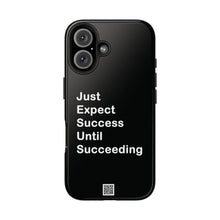 Load image into Gallery viewer, Just Expect Success Until Succeeding - Tough Phone Cases | Motivational Accessories