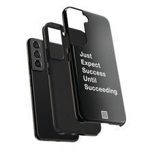 Load image into Gallery viewer, Just Expect Success Until Succeeding - Tough Phone Cases | Motivational Accessories