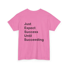 Load image into Gallery viewer, Just Expect Success Until Succeeding 'Inspirational Heavy Cotton Shirt