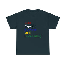 Load image into Gallery viewer, Just Expect Success Until Succeeding -Motivational Heavy Cotton Tee - Shirt