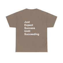 Load image into Gallery viewer, Just Expect Success Until Succeeding -- Casual Comfort for Every Occasion Classic Heavy Cotton T Shirt
