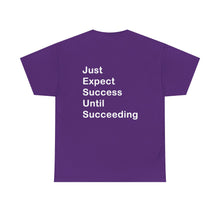 Load image into Gallery viewer, Just Expect Success Until Succeeding - Heavy Cotton T-Shirt
