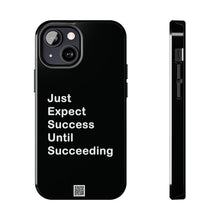 Load image into Gallery viewer, Just Expect Success Until Succeeding - Tough Phone Cases | Motivational Accessories
