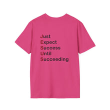 Load image into Gallery viewer, Copy of  &quot;Just Expect Success Until Succeeding&quot;  Softstyle T-Shirt - Motivational Quote
