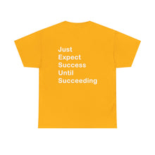 Load image into Gallery viewer, Just Expect Success Until Succeeding - Heavy Cotton T-Shirt
