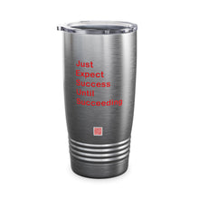 Load image into Gallery viewer, Just Expect Success Until Succeeding – RED PRINT Motivational Ringneck Tumbler, 20oz
