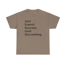 Load image into Gallery viewer, Just Expect Success Until Succeeding &#39;Inspirational Heavy Cotton Shirt
