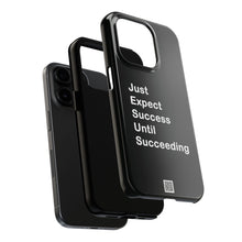 Load image into Gallery viewer, Just Expect Success Until Succeeding - Tough Phone Cases | Motivational Accessories
