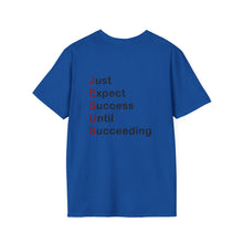 Load image into Gallery viewer, Copy of  &quot;Just Expect Success Until Succeeding&quot;  Softstyle T-Shirt - Motivational Quote
