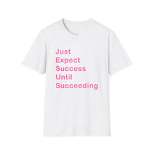 Load image into Gallery viewer, &quot;Just Expect Success Until Succeeding&quot;  Softstyle T-Shirt - Motivational Quote
