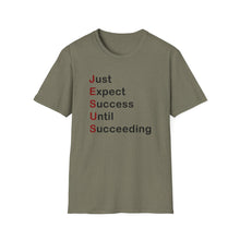 Load image into Gallery viewer, Copy of  &quot;Just Expect Success Until Succeeding&quot;  Softstyle T-Shirt - Motivational Quote
