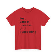 Load image into Gallery viewer, Just Expect Success Until Succeeding &#39;Inspirational Heavy Cotton Shirt
