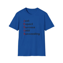 Load image into Gallery viewer, Copy of  &quot;Just Expect Success Until Succeeding&quot;  Softstyle T-Shirt - Motivational Quote
