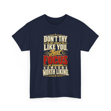 Load image into Gallery viewer, Someone Worth Liking - Motivational Heavy Cotton T-Shirt
