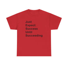 Load image into Gallery viewer, Just Expect Success Until Succeeding &#39;Inspirational Heavy Cotton Shirt
