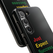 Load image into Gallery viewer, Just Expect Success Until Succeeding® - Motivational Tough Phone Case
