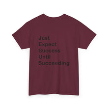 Load image into Gallery viewer, Just Expect Success Until Succeeding &#39;Inspirational Heavy Cotton Shirt
