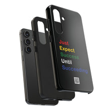 Load image into Gallery viewer, Just Expect Success Until Succeeding® - Motivational Tough Phone Case
