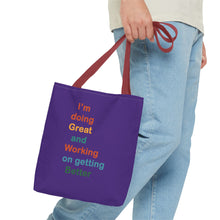 Load image into Gallery viewer, I’m Doing Great and Working on Getting Better - Motivational Tote Bag, Inspirational Quote Bag, Tote for Positive Vibes, Great for Gifts

