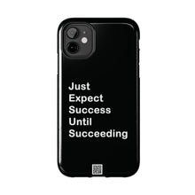 Load image into Gallery viewer, Just Expect Success Until Succeeding - Tough Phone Cases | Motivational Accessories
