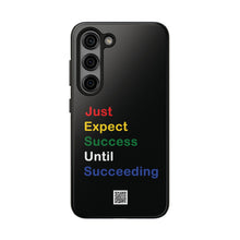 Load image into Gallery viewer, Just Expect Success Until Succeeding® - Motivational Tough Phone Case
