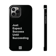 Load image into Gallery viewer, Just Expect Success Until Succeeding - Tough Phone Cases | Motivational Accessories
