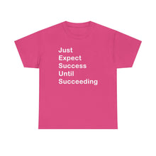 Load image into Gallery viewer, Just Expect Success Until Succeeding - Heavy Cotton T-Shirt
