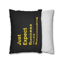 Load image into Gallery viewer, Just Expect Success Until Succeeding - Inspirational Faux Suede Square Pillowcase
