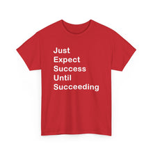 Load image into Gallery viewer, Just Expect Success Until Succeeding - Heavy Cotton T-Shirt
