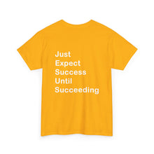 Load image into Gallery viewer, Just Expect Success Until Succeeding - Heavy Cotton T-Shirt
