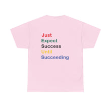 Load image into Gallery viewer, Just Expect Success Until Succeeding - Motivational Heavy Cotton Tee
