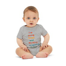 Load image into Gallery viewer, Just Expect Success Until Succeeding - Inspirational Infant One Piece - I&#39;m Doing Great and Working on Getting Better
