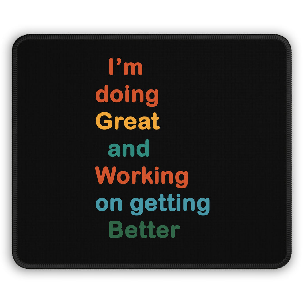 I’m Doing Great and Working on Getting Better - Motivational Desk Accessory, Gamer Gift, Office Decor, Positive Affirmation