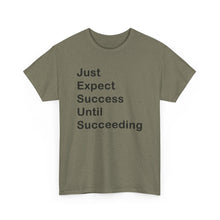 Load image into Gallery viewer, Just Expect Success Until Succeeding &#39;Inspirational Heavy Cotton Shirt
