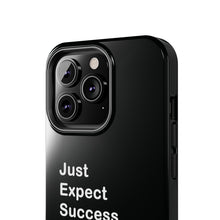 Load image into Gallery viewer, Just Expect Success Until Succeeding - Tough Phone Cases | Motivational Accessories
