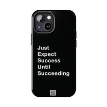 Load image into Gallery viewer, Just Expect Success Until Succeeding - Tough Phone Cases | Motivational Accessories
