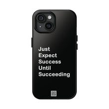 Load image into Gallery viewer, Just Expect Success Until Succeeding - Tough Phone Cases | Motivational Accessories

