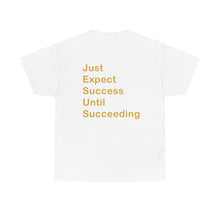Load image into Gallery viewer, Just Expect Success Until Succeeding - Motivational Heavy Cotton Tee
