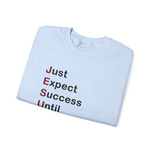 Load image into Gallery viewer, Just Expect Success Until Succeeding - Heavy Blend™ Crewneck Sweatshirt
